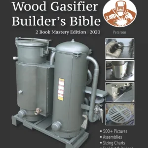 Wood Gasifier Builder's Bible Off Grid Fuel For The Prepared Homestead Wood